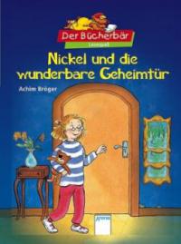 Nickel und die wunderbare Geheimtür - Achim Bröger
