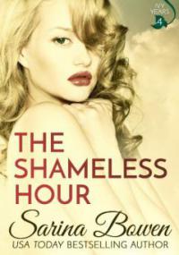 The Shameless Hour (The Ivy Years, #4) - Sarina Bowen