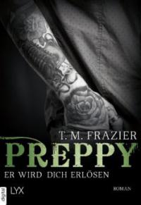 Preppy - Er wird dich erlösen - T. M. Frazier