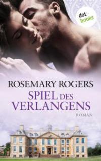 Spiel des Verlangens - Rosemary Rogers
