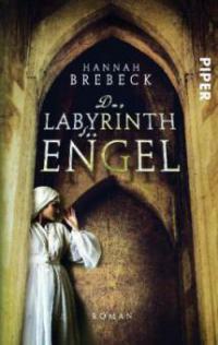 Das Labyrinth der Engel - Hannah Brebeck