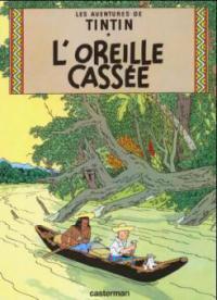 L'Oreille Cassee = The Broken Ear - Herge