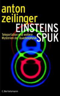 Einsteins Spuk - Anton Zeilinger