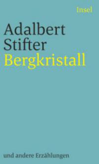 Bergkristall und andere Erzählungen - Adalbert Stifter