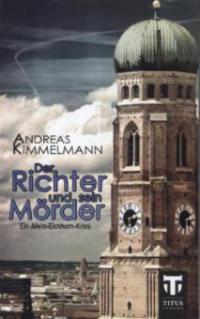 Der Richter und sein Mörder - Andreas Kimmelmann