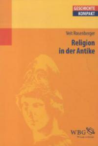 Religion in der Antike - Veit Rosenberger
