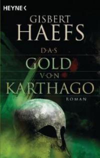 Das Gold von Karthago - Gisbert Haefs