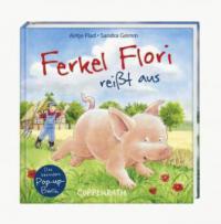 Ferkel Flori reißt aus - Antje Flad, Sandra Grimm