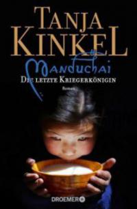Manduchai - Die letzte Kriegerkönigin - Tanja Kinkel