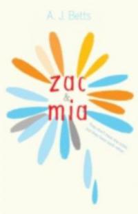 Zac and Mia - A. J. Betts