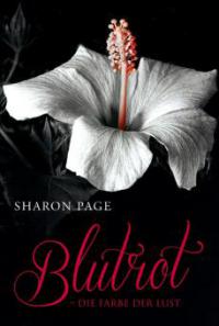 Blutrot - die Farbe der Lust - Sharon Page