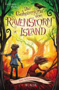 Die Geheimnisse von Ravenstorm Island - Der Schattenwald - Gillian Philip