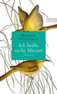 Ich heiße nicht Miriam - Majgull Axelsson