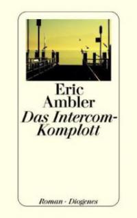 Das Intercom-Komplott - Eric Ambler