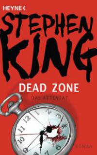 Dead Zone - Das Attentat - Stephen King