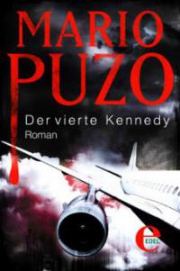 Der vierte Kennedy - Mario Puzo