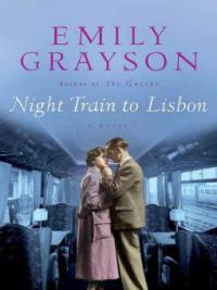 Night Train to Lisbon - Emily Grayson