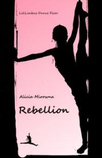 Rebellion - Alicia Mirowna