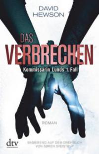 Das Verbrechen - Kommissarin Lunds 1. Fall - David Hewson