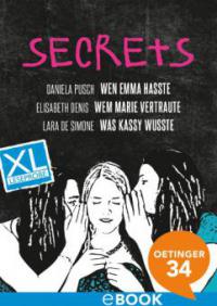 Secrets. Leseproben - Daniela Pusch, Elisabeth Denis, Lara De Simone
