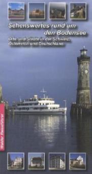 Sehenswertes rund um den Bodensee - Achim Walder, Ingrid Walder