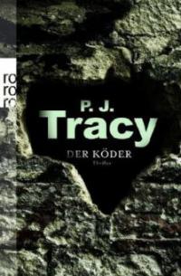 Der Köder, Sonderausgabe - P. J. Tracy