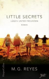 Little Secrets - Lügen unter Freunden - M. G. Reyes