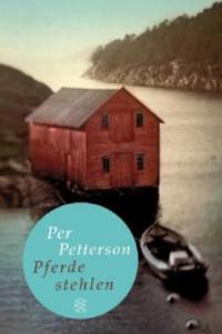 Pferde stehlen - Per Petterson