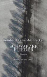 Schwarzer Flieder - Reinhard Kaiser-Mühlecker