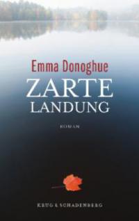 Zarte Landung - Emma Donoghue