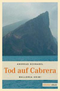 Tod auf Cabrera - Andreas Schnabel