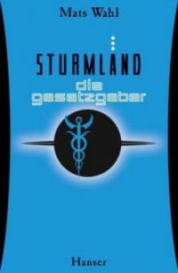 Sturmland 03 - Die Gesetzgeber - Mats Wahl