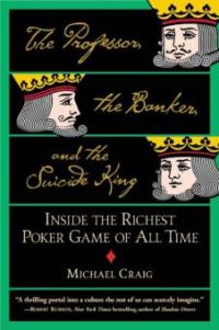 The Professor, the Banker, and the Suicide King - Michael Craig
