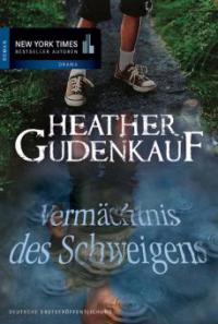 Vermächtnis des Schweigens - Heather Gudenkauf