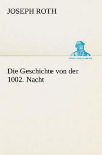 Die Geschichte von der 1002. Nacht - Joseph Roth