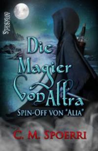 Die Magier von Altra - C. M. Spoerri