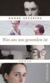 Was aus uns geworden ist - André Herzberg