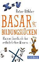 Basar der Bildungslücken - Peter Köhler