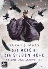 Das Reich der sieben Höfe 3 - Sterne und Schwerter - Sarah J. Maas