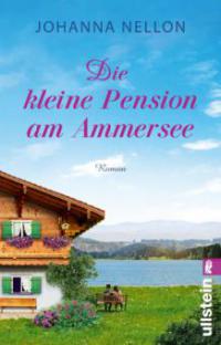 Die kleine Pension am Ammersee - Johanna Nellon