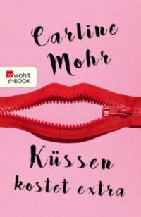 Küssen kostet extra - Carline Mohr