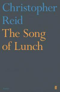 The Song of Lunch - Christopher Reid