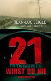 21 ... entkommen wirst du nie - Jean-Luc Seigle, Pascale Chouffot