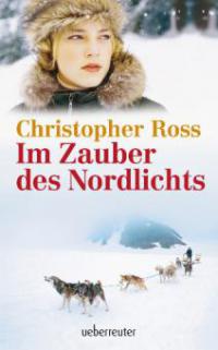 Im Zauber des Nordlichts - Christopher Ross