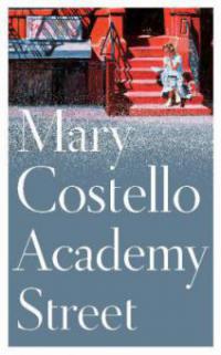 Academy Street - Mary Costello