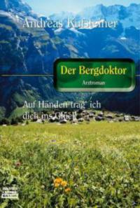 Der Bergdoktor, Auf Händen trag ich dich ins Glück - Andreas Kufsteiner