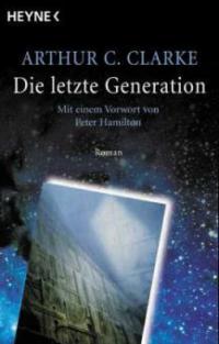 Die letzte Generation - Arthur C. Clarke