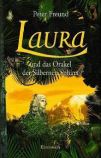 Laura und das Orakel der Silbernen Sphinx - Peter Freund