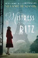 Mistress of the Ritz - Melanie Benjamin