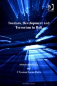 Tourism, Development and Terrorism in Bali - Mr I Nyoman Darma Putra, Professor Michael Hitchcock